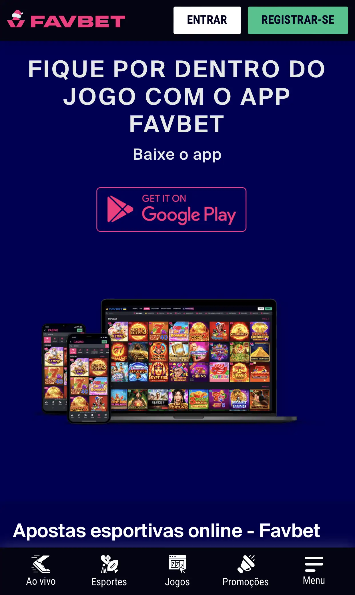 Você precisa abrir a versão móvel do site da Favbet.