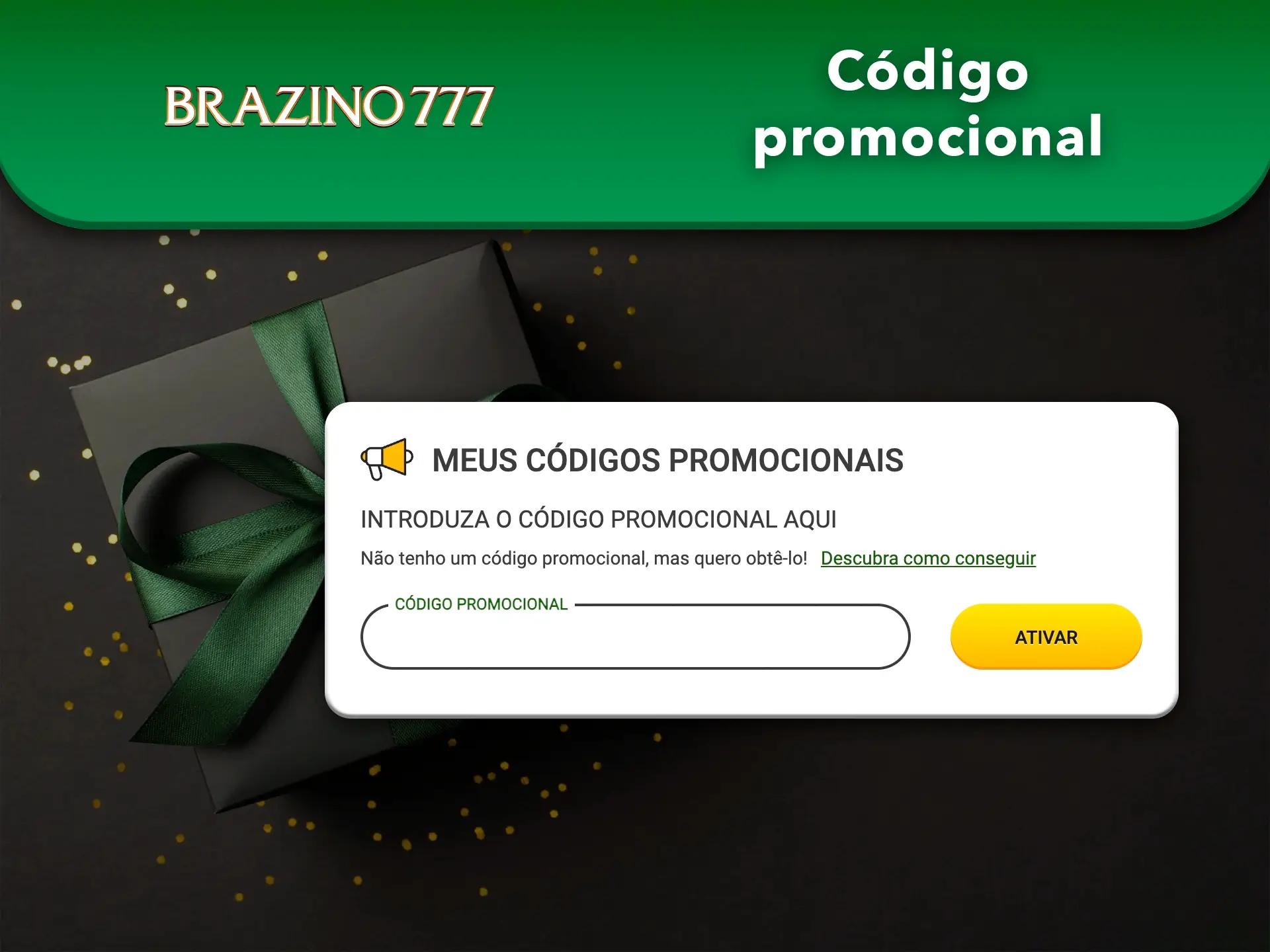 Introduza o seu código promocional do Casino Brazino777 para aumentar as suas hipóteses de ganhar em grande.
