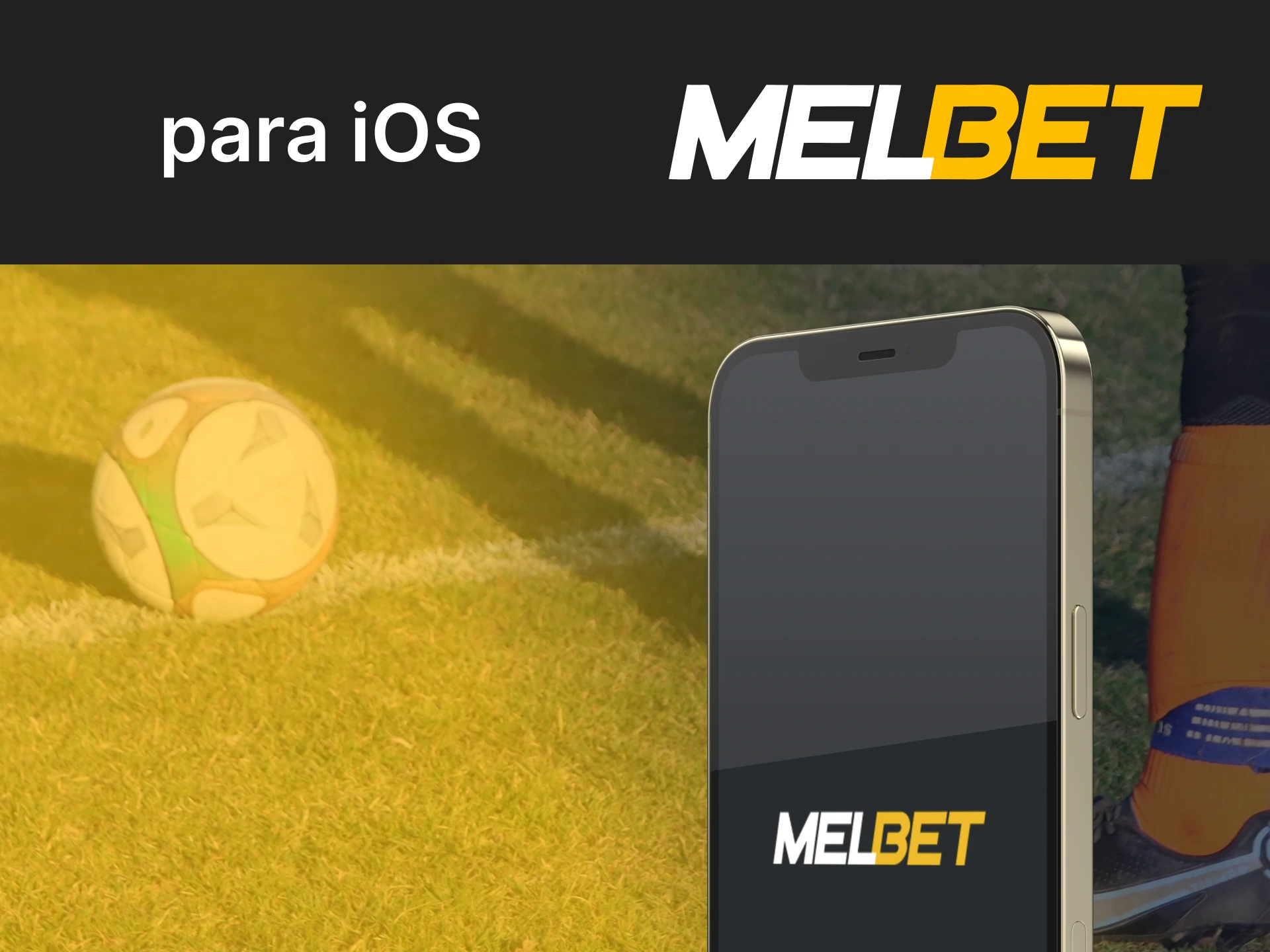 Você pode baixar o aplicativo Melbet para dispositivos iOS.